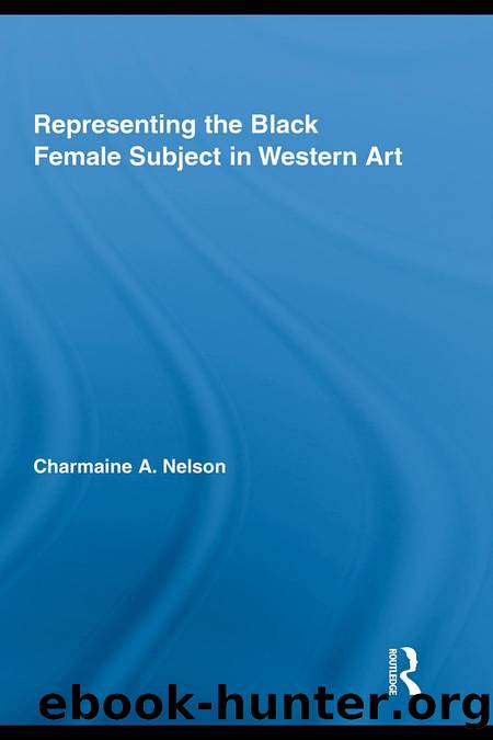 Representing The Black Female Subject In Western Art By Charmaine A 